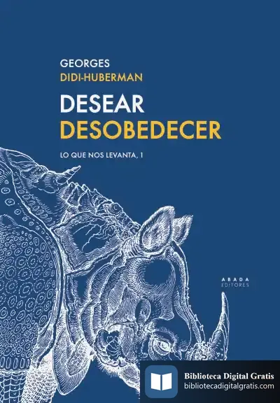 Descargar Desear Desobedecer de Georges Didi-huberman