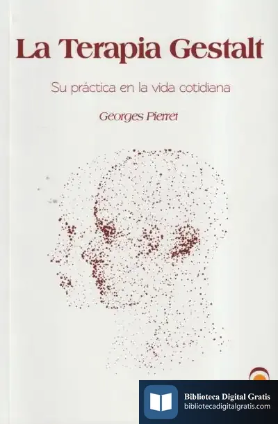 Descargar Terapia Gestalt: Su Práctica En La Vida Cotidiana