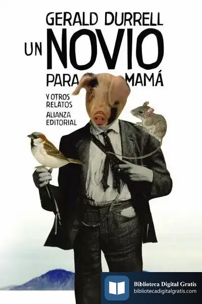 Descargar Un Novio Para Mamá Y Otros Relatos de Gerald Durrell