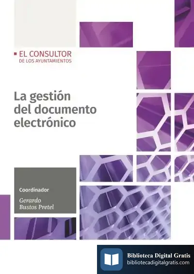 Descargar La Gestión Del Documento Electrónico, 1ª Edición J de Gerardo Bustos Pretel