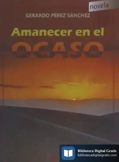 Descargar Amanecer En El Ocaso de Gerardo Pérez Sánchez