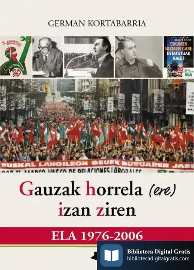 Descargar Gauzak Horrela (Ere) Izan Ziren : Ela 1976-2006