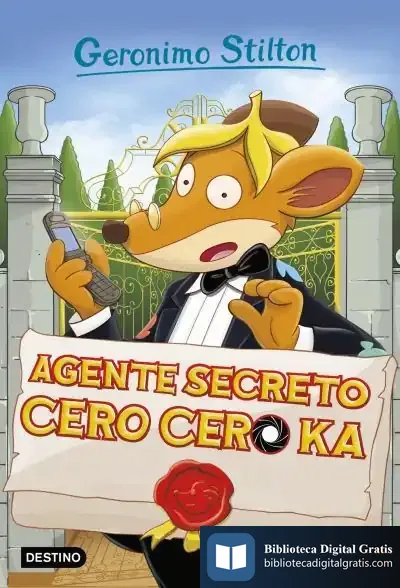 Descargar Agente Secreto Cero Cero Ka: Geronimo Stilton 43 de Geronimo Stilton