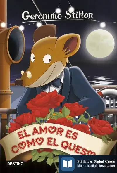 Descargar El Amor Es Como El Ques de Geronimo Stilton