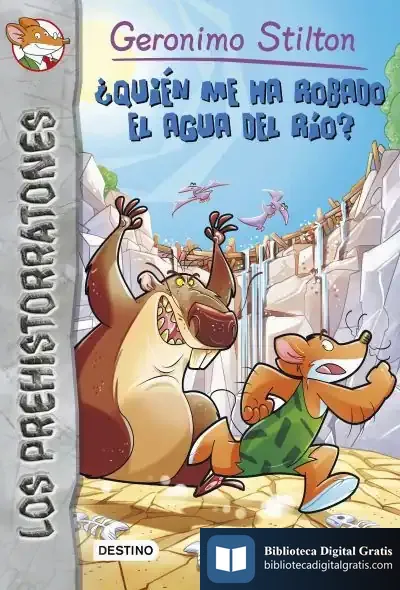 Descargar Geronimo Stilton 16. ¿Quién Me Ha Robado El Agua Del Río?