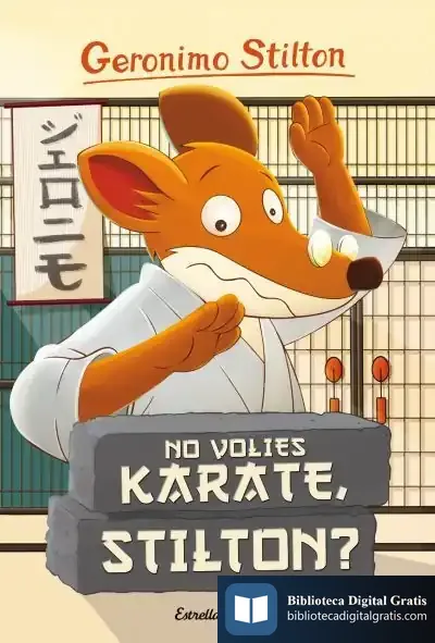 Descargar No Volies Karate, Stilton? de Geronimo Stilton