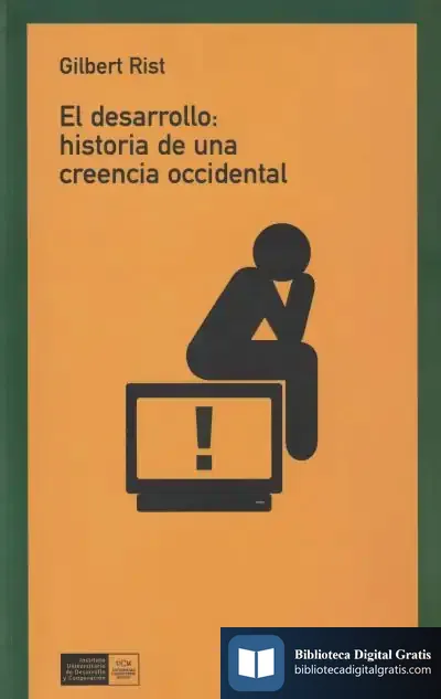 Descargar El Desarrollo: Historia De Una Creencia Occidental