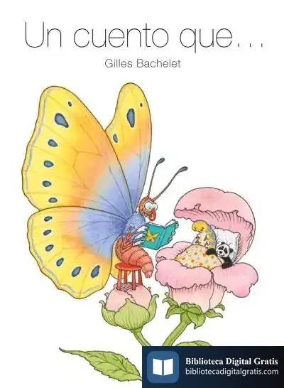 Descargar Un Cuento Que… de Gilles Bachelet