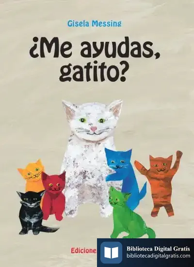 Descargar ¿Me Ayudas, Gatito? de Gisela Messing