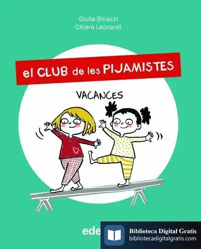 Descargar El Club De Les Pijamistes 2. Vacances de Giula Binazzi