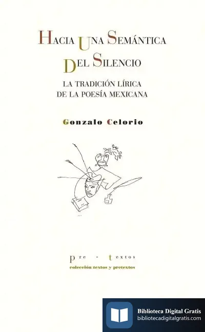 Descargar Hacia Una Semántica Del Silencio de Gonzalo Celorio
