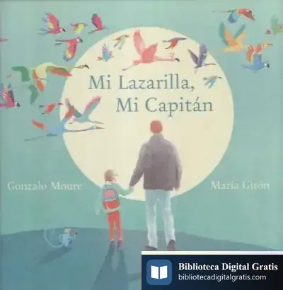 Descargar Mi Lazarilla, Mi Capitán de Gonzalo Moure