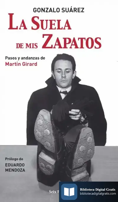 Descargar La Suela De Mis Zapatos de Gonzalo Suárez