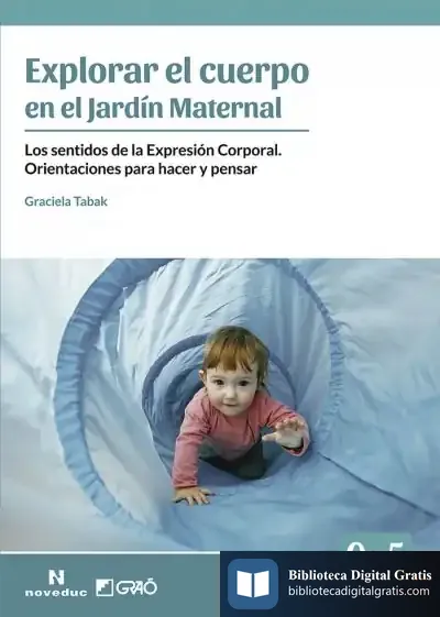 Descargar Explorar El Cuerpo En El Jardín Maternal de Graciela Tabak