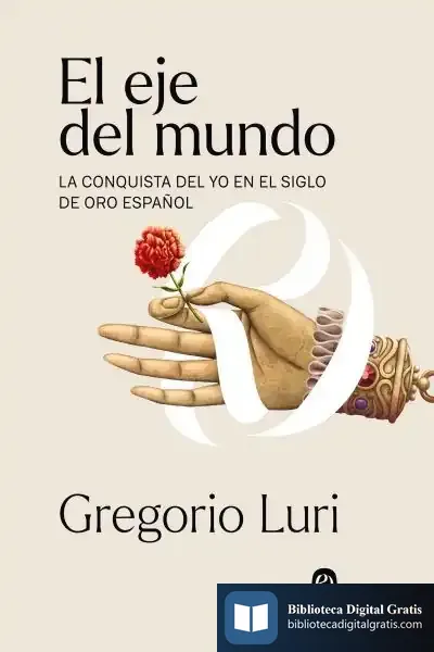 Descargar El Eje Del Mundo de Gregorio Luri Medrano