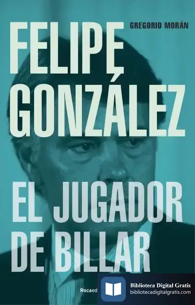 Descargar Felipe González. El Jugador De Billar