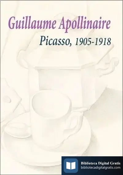 Descargar Picasso, 1905-1918 de Guillaume Apollinaire