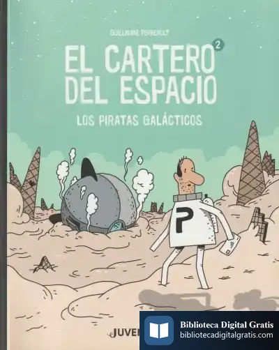 Descargar El Cartero Del Espacio 2 de Guillaume Perreault
