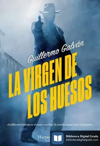 Descargar La Virgen De Los Huesos de Guillermo Galván Olalla