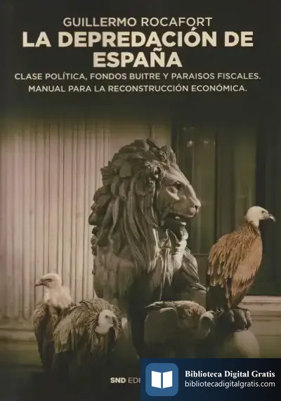 Descargar La Depredación De España de Guillermo Rocafort Pérez