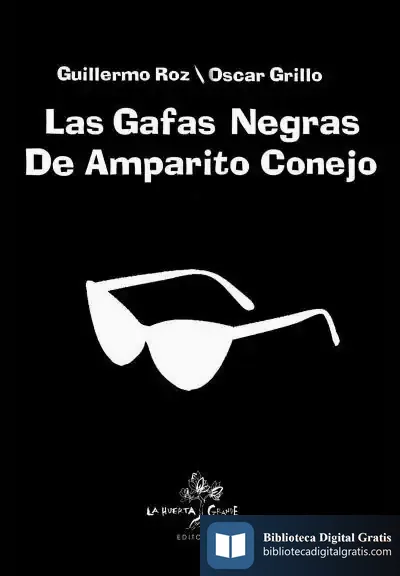 Descargar Las Gafas Negras De Amparito Conejo de Guillermo Roz