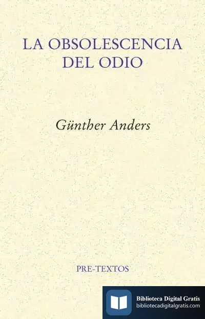 Descargar La Obsolescencia Del Odio de Günther Anders