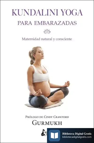 Descargar Kundalini Yoga Para Embarazadas de Gurmukh Kaur Khalsa
