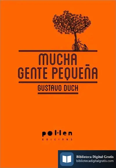 Descargar Mucha Gente Pequeña de Gustavo Duch