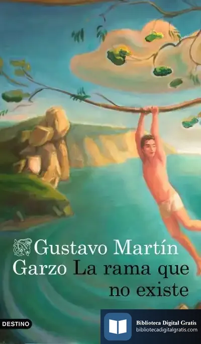 Descargar La Rama Que No Existe de Gustavo Martín Garzo