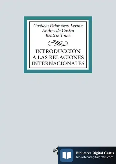 Descargar Introducción A Las Relaciones Internacionales de Gustavo Palomares Lerma