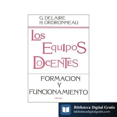 Descargar Los Equipos Docentes: Formación Y Funcionamiento