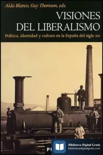 Descargar Visiones Del Liberalismo de Guy Thomson