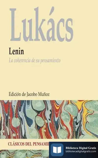 Descargar Lenin. La Coherencia De Su Pensamiento de György Lukács