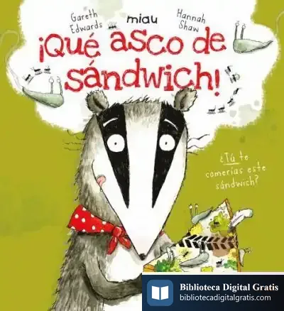 Descargar ¡Qué Asco De Sandwich! de Hannah Shaw
