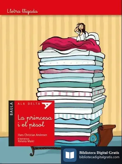 Descargar La Princesa I El Pèsol - Ala Delta Lletra Lligada de Hans Christian Andersen