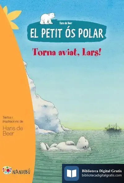 Descargar El Petit Ós Polar: Torna Aviat, Lars de Hans de Beer