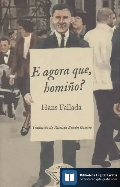Descargar E Agora Que, Homiño? de Hans Fallada