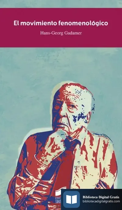 Descargar Movimiento Fenomenológico de Hans Georg Gadamer