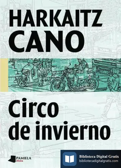 Descargar Circo De Invierno de Harkaitz Cano