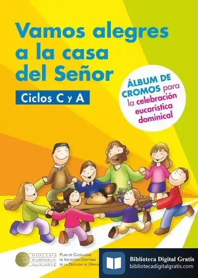 Descargar Vamos Alegres A La Casa Del Señor. Ciclos C Y A