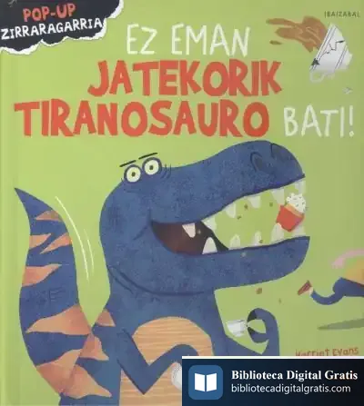 Descargar Ez Eman Jatekorik Tiranosauro Bati!