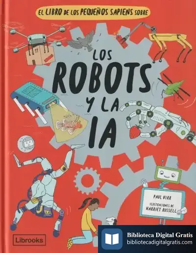 Descargar El Libro De Los Pequeños Sapiens Sobre Los Robots Y La Ia de Harriet Russell