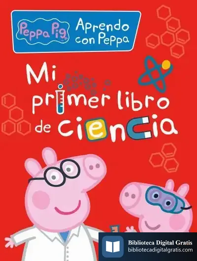 Descargar Mi Primer Libro De Ciencia (Peppa Pig. Actividades) de Hasbro