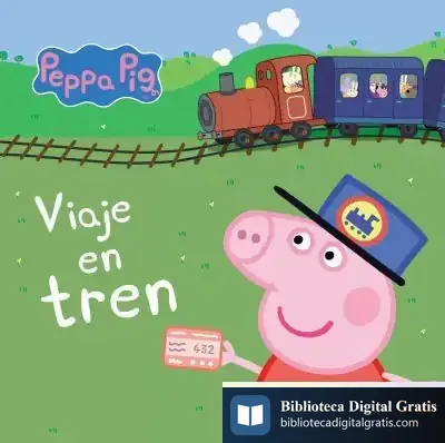 Descargar Viaje En Tren (Peppa Pig Núm. 14) de Hasbro