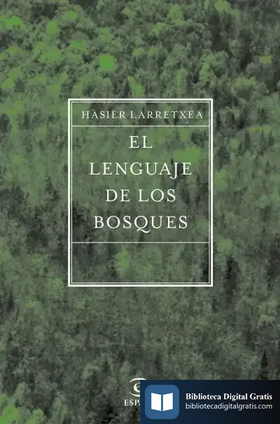 Descargar El Lenguaje De Los Bosques de Hasier Larretxea Gortari