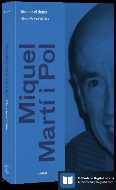 Descargar Miquel Martí I Pol. Somiar El Demà