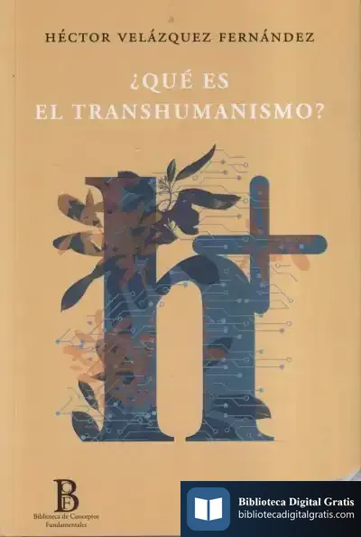 Descargar Que Es El Transhumanismo? de Héctor Velázquez Fernández
