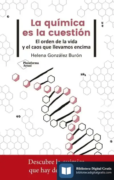 Descargar La Química Es La Cuestión de Helena González Burón