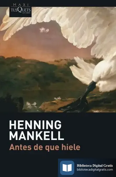 Descargar Antes De Que Hiele de Henning Mankell