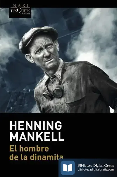 Descargar El Hombre De La Dinamita de Henning Mankell